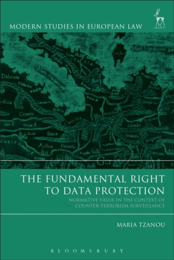 The Fundamental Right to Data Protection av Maria Tzanou (Hardcover)