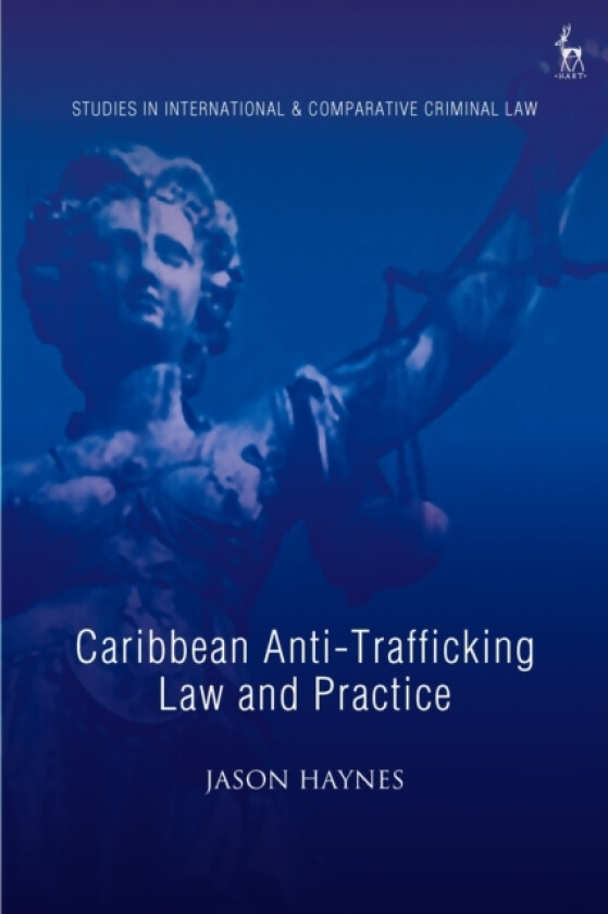Caribbean Anti-Trafficking Law and Practice av Dr Jason Haynes (Paperback)