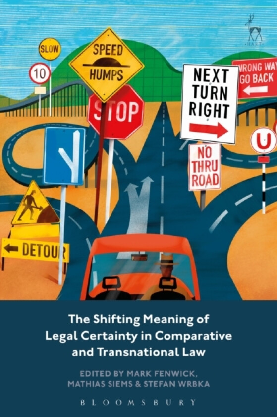 The Shifting Meaning of Legal Certainty in Comparative and Transnational Law av Professor Mark Fenwick, Mathias Siems, Stefan Wrbka (Hardcover)