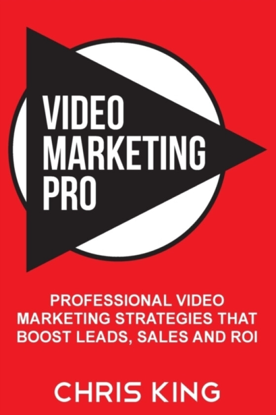 Video Marketing Pro av Chris King (Paperback)