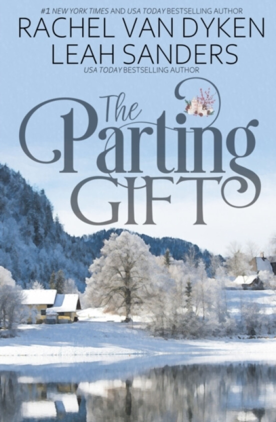 The Parting Gift av Rachel Van Dyken, Leah Sanders (Paperback)