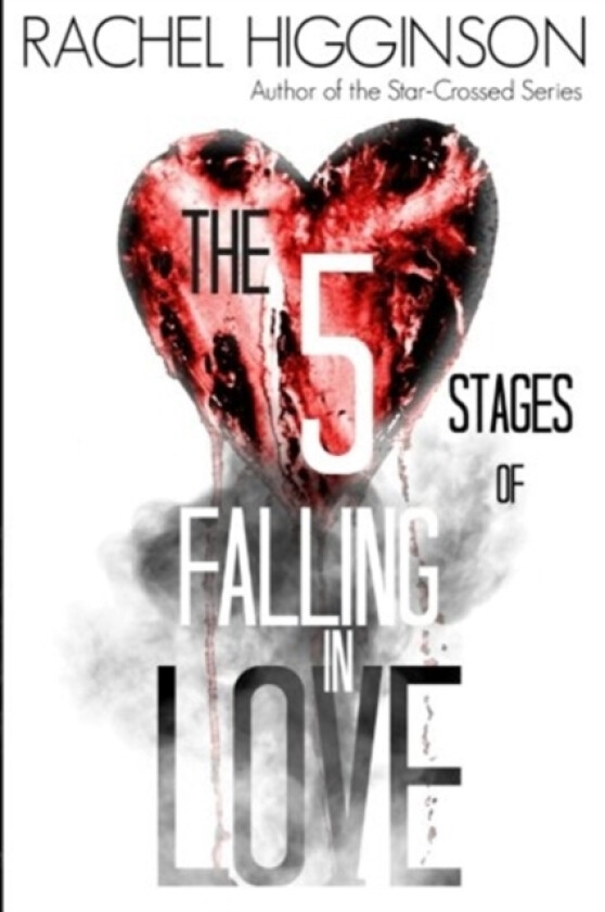 The Five Stages of Falling in Love av Rachel Higginson (Paperback)