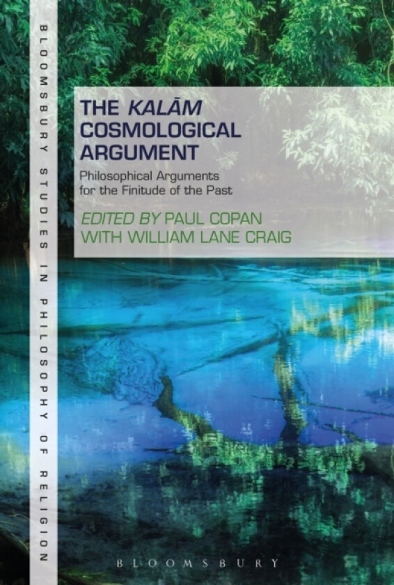 The Kalam Cosmological Argument, Volume 1 av Professor Paul Copan, Dr William Lane Craig (Hardcover)