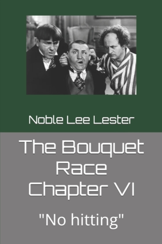 The Bouquet Race VI av Noble Lee Lester (Paperback)