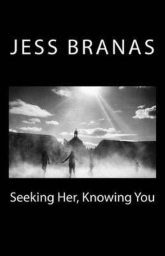 Seeking Her, Knowing You av Jess Branas (Paperback)