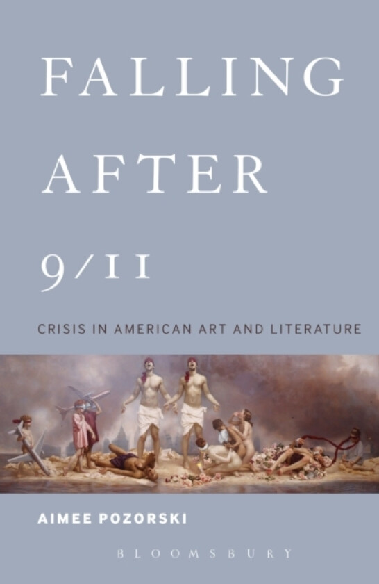 Falling After 9/11 av Dr.Aimee Pozorski (Paperback)