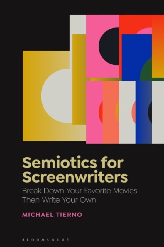 Semiotics for Screenwriters av Michael Tierno (Hardcover)