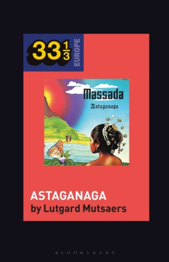 Massada's Astaganaga av Dr.Lutgard Mutsaers (Hardcover)