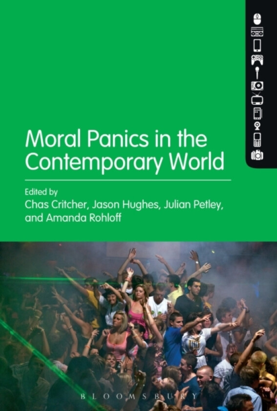 Moral Panics in the Contemporary World av Julian Petley, Chas Critcher, Jason Hughes (Paperback)