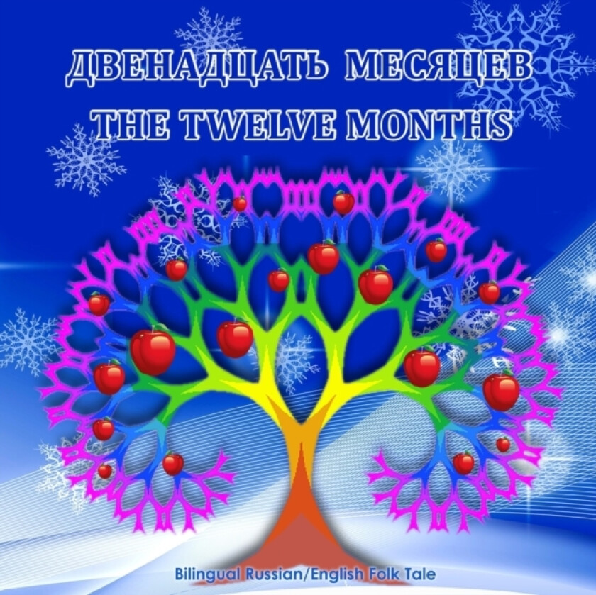 The Twelve Months (Dvenadsat' Mesyatsev) - Bilingual Russian/English Folk Tale av Svetlana Bagdasaryan (Paperback)