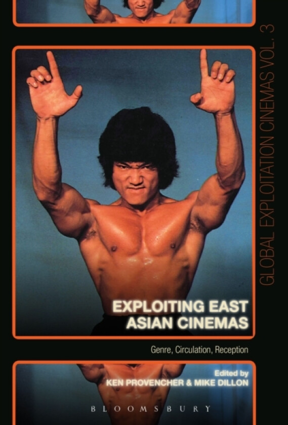 Exploiting East Asian Cinemas av Dr.Ken Provencher, Dr.Mike Dillon (Hardcover)