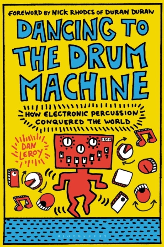 Dancing to the Drum Machine av Dan LeRoy (Hardcover)
