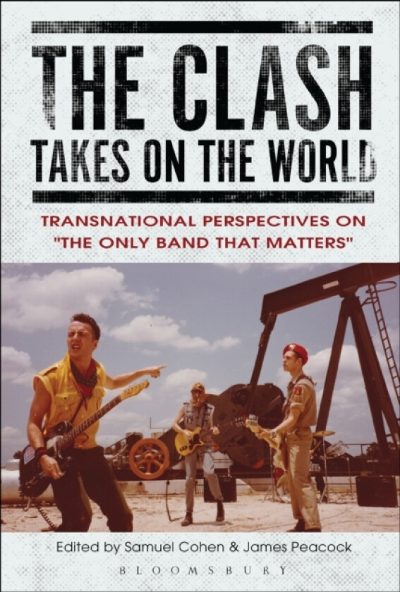 The Clash Takes on the World av Samuel Cohen, Dr James Peacock (Hardcover)