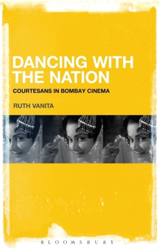 Dancing with the Nation av Ruth Vanita (Hardcover)