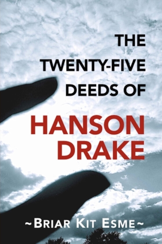 The Twenty-Five Deeds of Hanson Drake av Briar Kit Esme (Paperback)