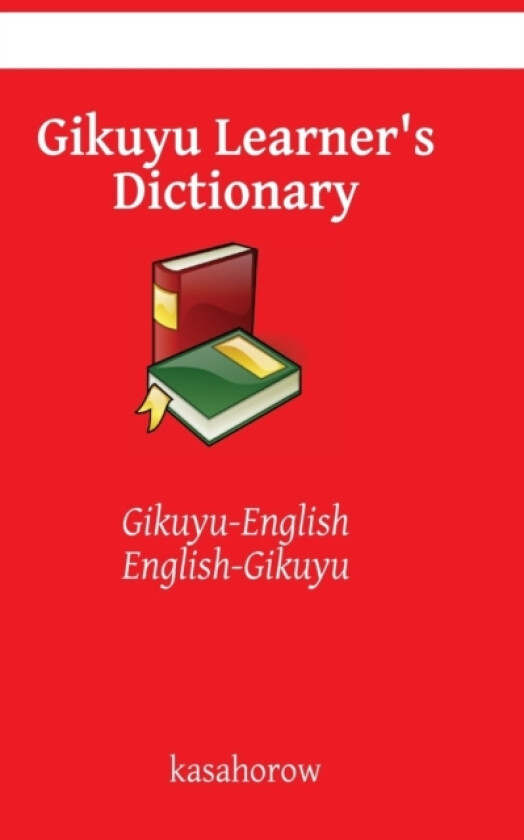 Gikuyu Learner's Dictionary av Kasahorow (Paperback)