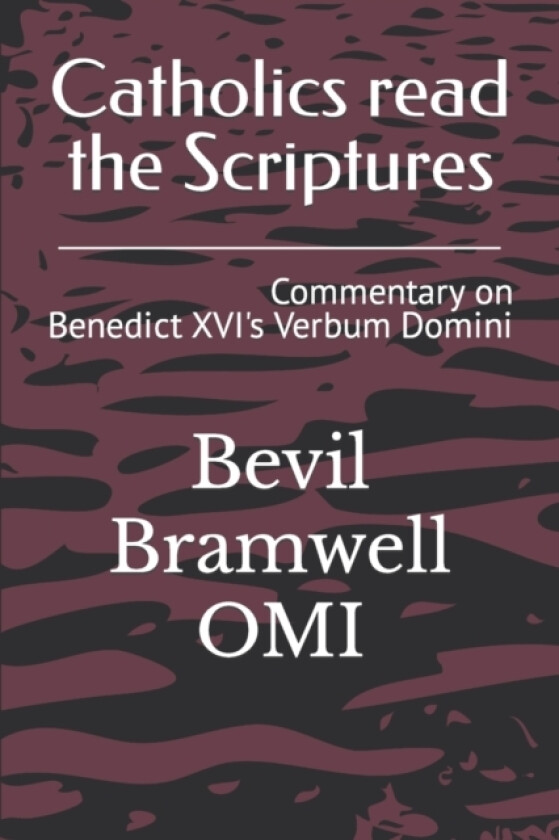Catholics read the Scriptures av Bevil Bramwell Omi (Paperback)