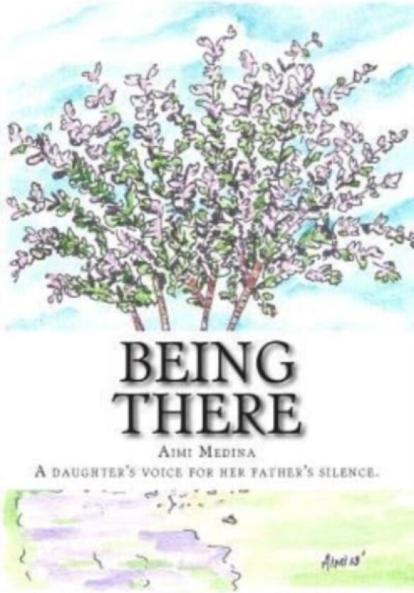 Being There av Aimi Medina (Paperback)