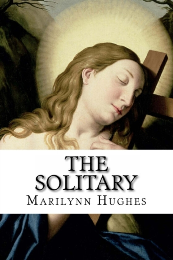 The Solitary av Marilynn Hughes (Paperback)