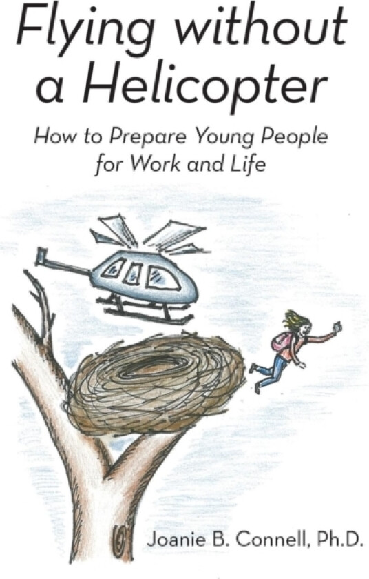 Flying without a Helicopter av Joanie B PH D Connell (Hardcover)