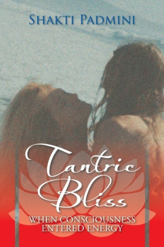 Tantric Bliss av Shakti Padmini (Paperback)