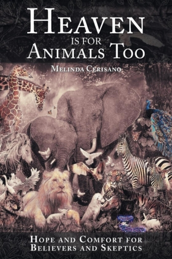 Heaven Is for Animals Too av Melinda Cerisano (Paperback)