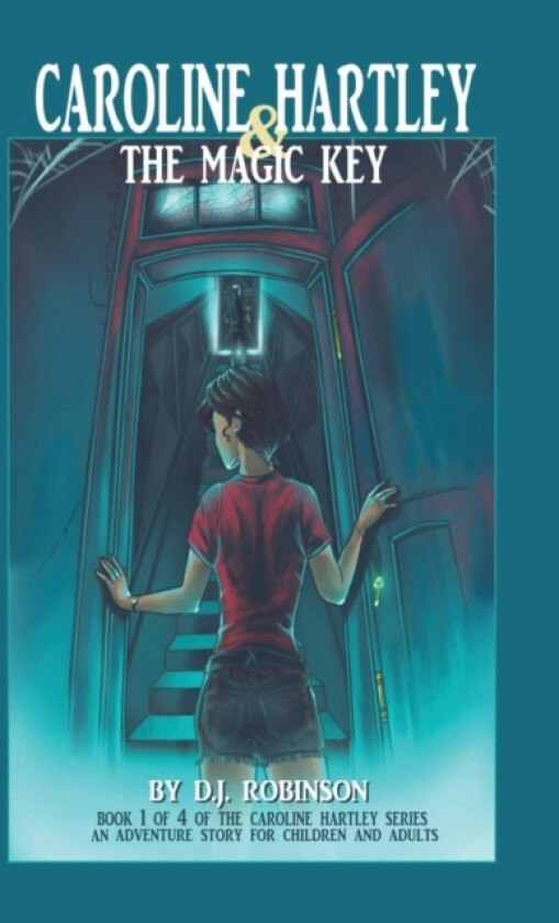 Caroline Hartley and the Magic Key av D J Robinson (Hardcover)