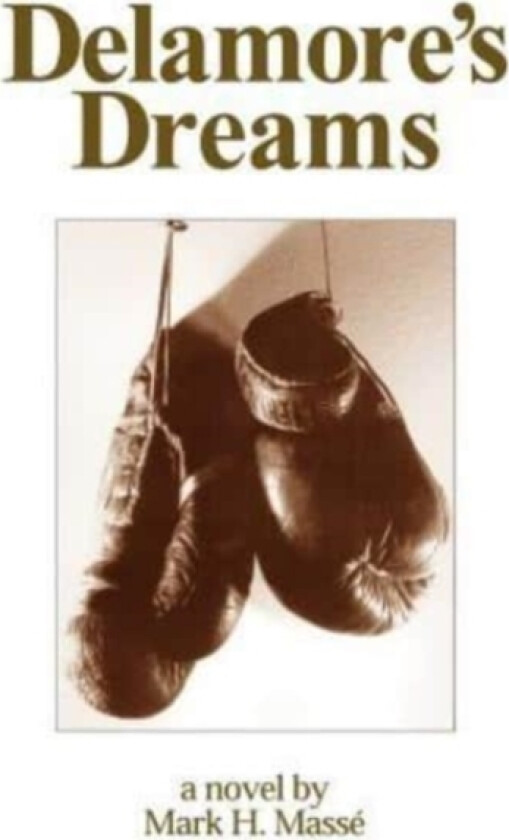 Delamore's Dreams av Mark H Masse (Paperback)