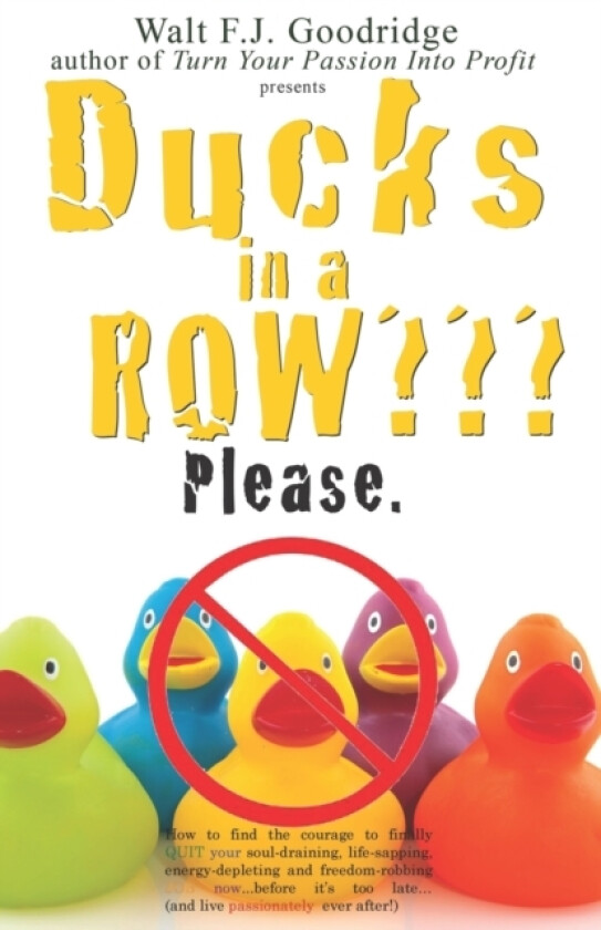 Ducks in a Row Please. av Walt F J Goodridge (Paperback)