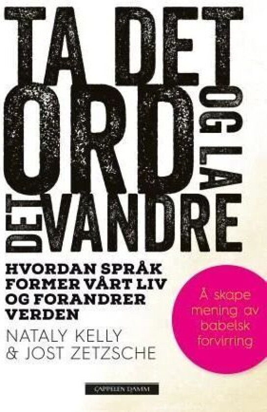 Ta det ord og la det vandre av Nataly Kelly, Jost Zetzsche