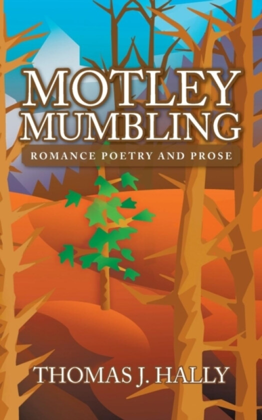 Motley Mumbling av Thomas J Hally (Paperback)