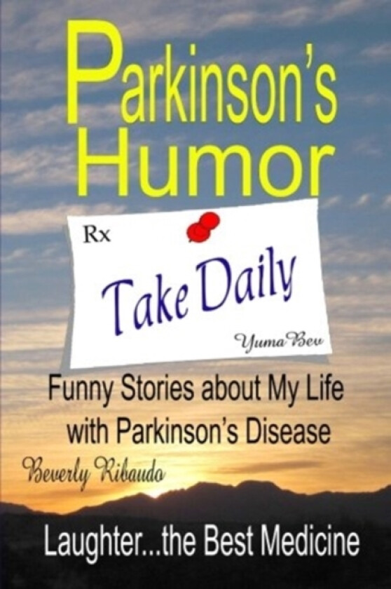 Parkinson's Humor - Funny Stories about My Life with Parkinson's Disease av Beverly Ribaudo (Paperback)