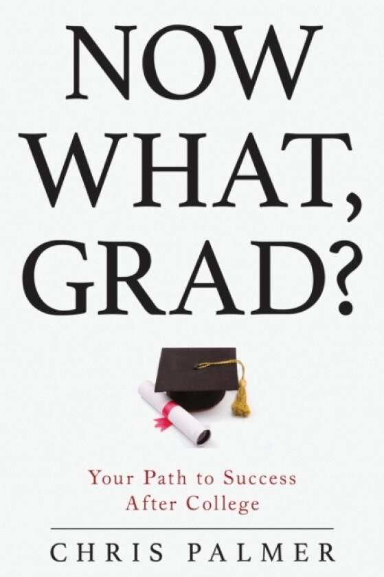Now What, Grad? av Chris Palmer (Paperback)