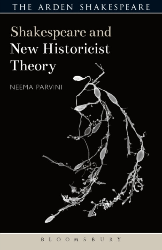 Shakespeare and New Historicist Theory av Dr Neema Parvini (Hardcover)