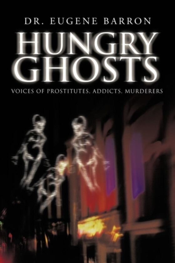 Hungry Ghosts av Eugene Dr Barron (Paperback)