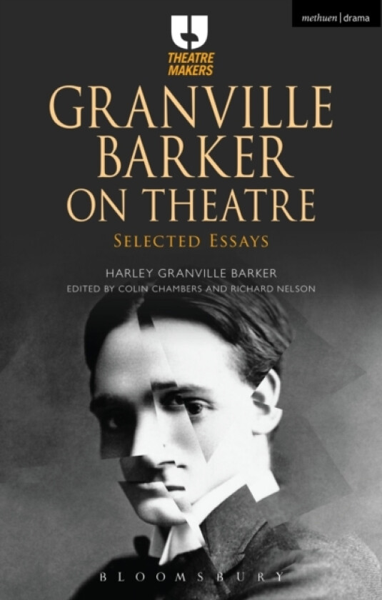 Granville Barker on Theatre av Harley Granville Barker (Hardcover)