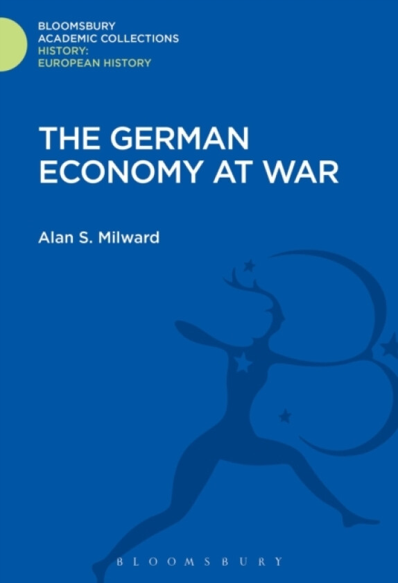 The German Economy at War av Alan S. Milward (Hardcover)
