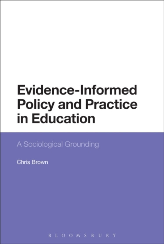 Evidence-Informed Policy and Practice in Education av Dr Chris Brown (Paperback)