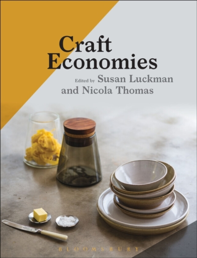 Craft Economies av Dr Susan Luckman, Dr Nicola Thomas (Hardcover)