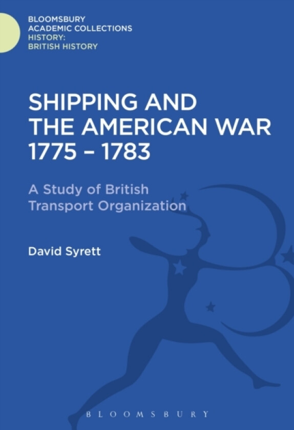 Shipping and the American War 1775-83 av David Syrett (Hardcover)