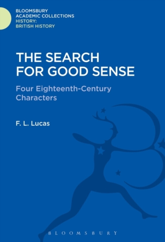 The Search for Good Sense av F.L. Lucas (Hardcover)