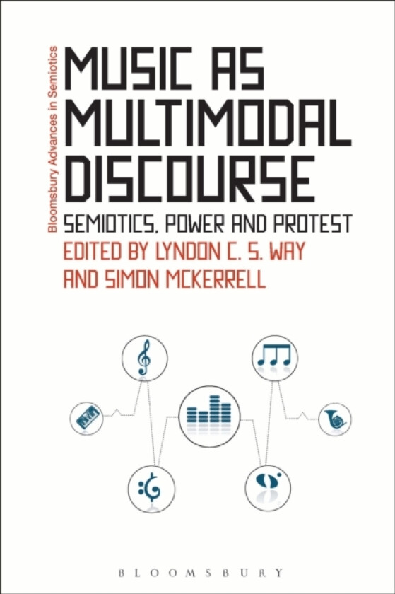 Music as Multimodal Discourse av Dr Lyndon C.S. Way, Simon McKerrell (Hardcover)