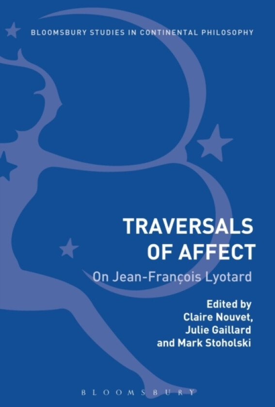 Traversals of Affect av Julie Gaillard, Claire Nouvet, Mark Stoholski (Hardcover)