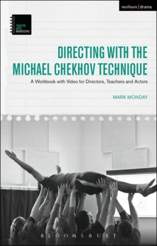 Directing with the Michael Chekhov Technique av Dr Mark Monday (Hardcover)