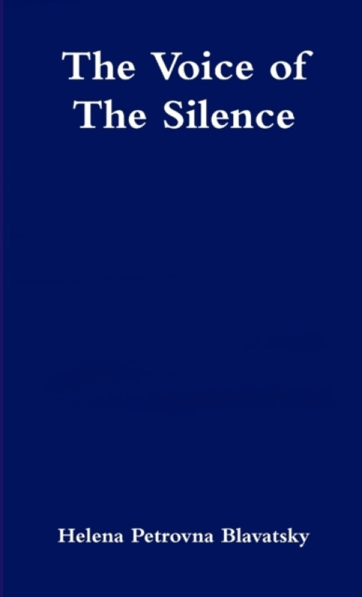 The Voice of the Silence av Helena Petrovna Blavatsky (Paperback)