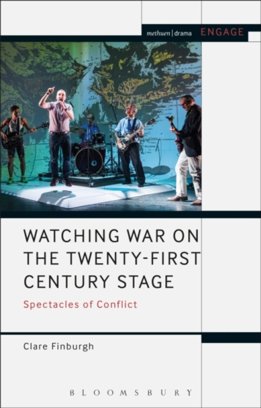 Watching War on the Twenty-First Century Stage av Dr Clare Finburgh Delijani (Hardcover)