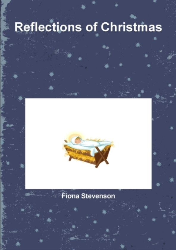 Reflections of Christmas av Fiona Stevenson (Paperback)