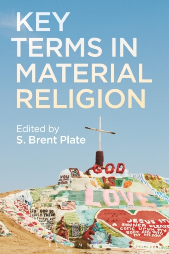 Key Terms in Material Religion av S.Brent Plate (Hardcover)