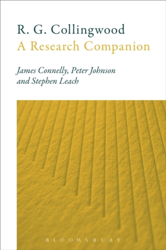 R. G. Collingwood: A Research Companion av Professor James Connelly, Dr Peter Johnson, Dr Stephen Leach (Paperback)