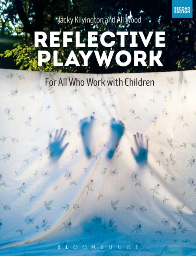 Reflective Playwork av Jacky Kilvington, Ali Wood (Hardcover)